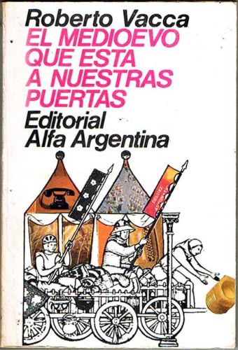 Portada del libro de EL MEDIOEVO QUE ESTÁ A NUESTRAS PUERTAS.