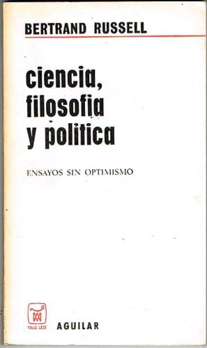 Portada del libro de CIENCIA, FILOSOFIA Y POLÍTICA. Ensayos sin optimismo.