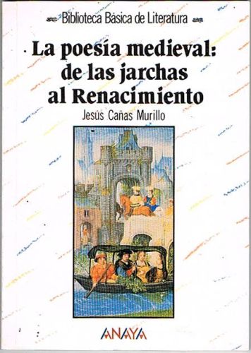 Portada del libro de LA POESÍA MEDIEVAL: DE LAS JARCHAS AL RENACIMIENTO.
