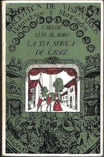 Book cover from LA TÍA NORICA DE CÁDIZ.