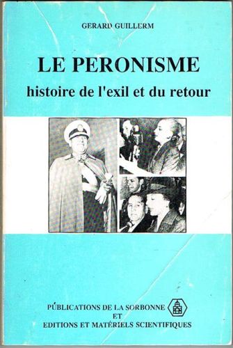 Book cover from LE PERONISME. Histoire de l'exil et du retour.