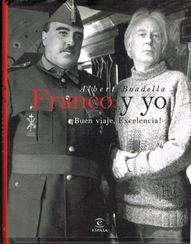 Book cover from FRANCO Y YO. ¡Buen viaje, Excelencia!