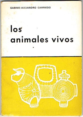 Portada del libro de LOS ANIMALES VIVOS. (1951-1952).