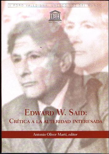 Portada del libro de EDWARD W. SAID: CRÍTICA A LA ALTERIDAD INTERESADA.