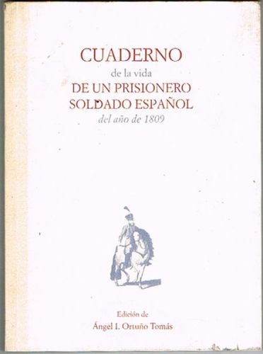 Portada del libro de CUADERNO DE LA VIDA DE UN PRISIONERO SOLDADO ESPAÑOL DEL AÑO DE 1809.