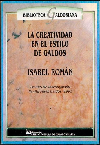 Portada del libro de LA CREATIVIDAD EN EL ESTILO DE GALDÓS.