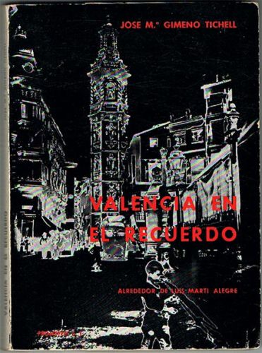 Portada del libro de VALENCIA EN EL RECUERDO. Alrededor de Luis Martí Alegre.