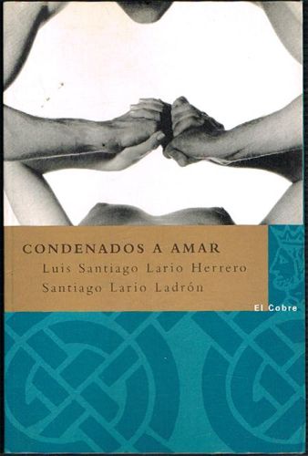 Portada del libro de CONDENADOS A AMAR.