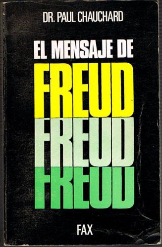 Portada del libro de EL MENSAJE DE FREUD. Freud y la psicofisiología.