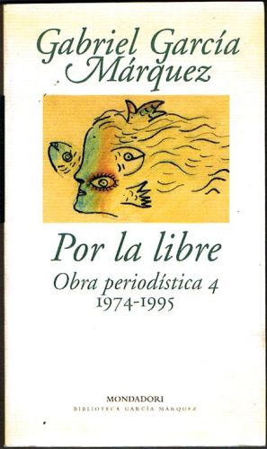 Portada del libro de POR LA LIBRE. Obra periodística 4. (1974-1995).