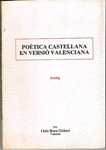 Portada del libro de POÈTICA CASTELLANA EN VERSIÓ VALENCIANA. Assaig.