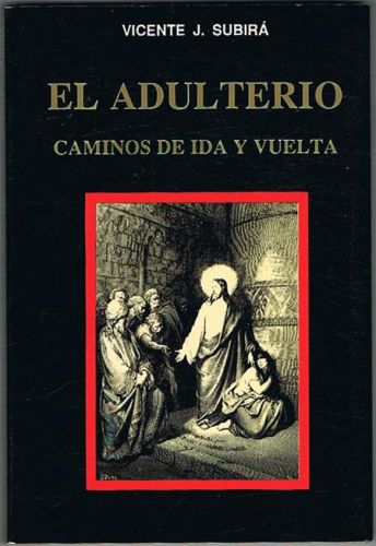 Portada del libro de EL ADULTERIO. Caminos de ida y vuelta.