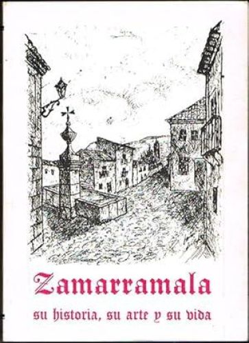 Portada del libro de ZAMARRAMALA. Su historia, su arte y su vida.