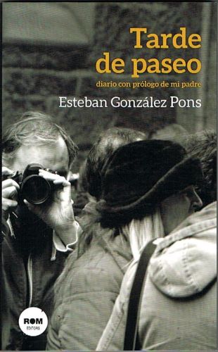 Book cover from TARDE DE PASEO. Diario con prólogo de mi padre.