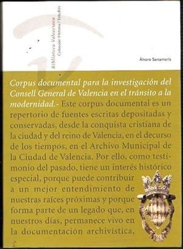 Portada del libro de EL CONSELL GENERAL DE VALENCIA EN EL TRÁNSITO A LA MODERNIDAD.