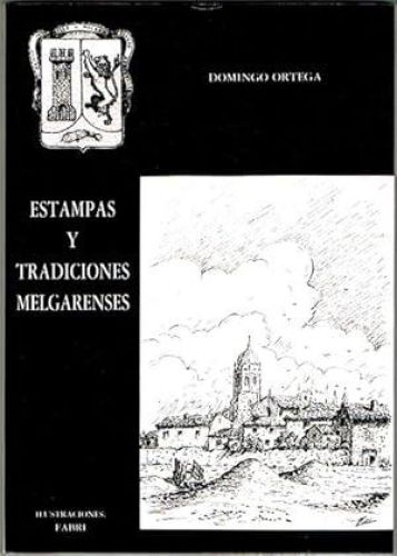 Portada del libro de ESTAMPAS Y TRADICIONES MELGARENSES.