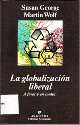Portada del libro de LA GLOBALIZACIÓN LIBERAL. A favor y en contra.