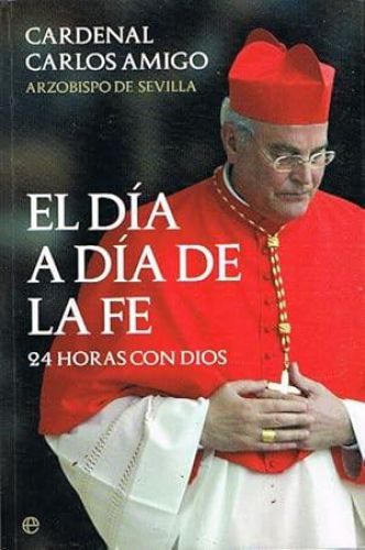 Book cover from EL DÍA A DÍA DE LA FE. 24 horas con Dios.
