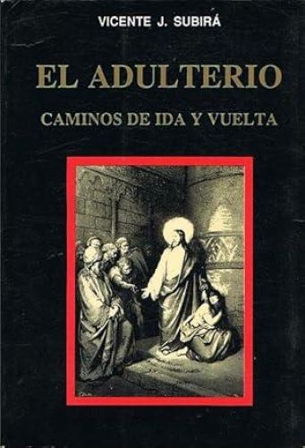 Portada del libro de EL ADULTERIO. CAMINOS DE IDA Y VUELTA.