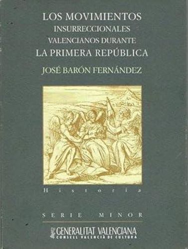 Book cover from LOS MOVIMIENTOS INSURRECCIONALES VALENCIANOS DURANTE LA PRIMERA REPÚBLICA.