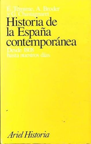 Book cover from HISTORIA DE LA ESPAÑA CONTEMPORÁNEA. Desde 1808 hasta nuestros días.