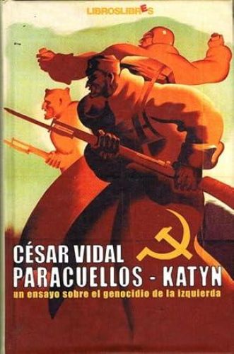 Portada del libro de PARACUELLOS-KATYN. Un ensayo sobre el genocidio de la izquierda.