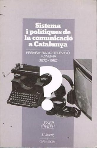 Book cover from SISTEMA I POLÍTIQUES DE LA COMUNICACIÓ A CATALUNYA.