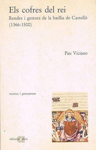 Book cover from ELS COFRES DEL REI. Rendes i gestors de la batllia de Castelló (1366-1500).