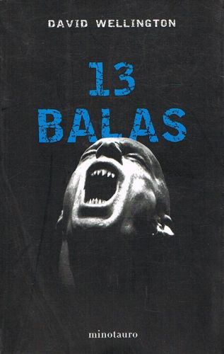 Portada del libro de 13 BALAS.