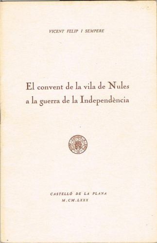 Book cover from EL CONVENT DE LA VILA DE NULES A LA GUERRA DE LA INDEPENDÈNCIA.