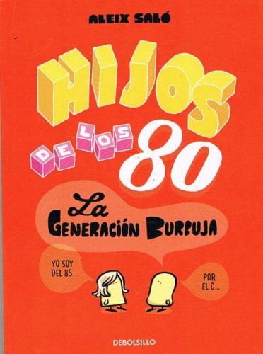 Book cover from HIJOS DE LOS 80. La generación burbuja.