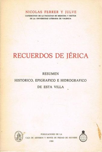 Book cover from RECUERDOS DE JÉRICA. Resumen histórico, epigráfico e hidrográfico de esta villa.