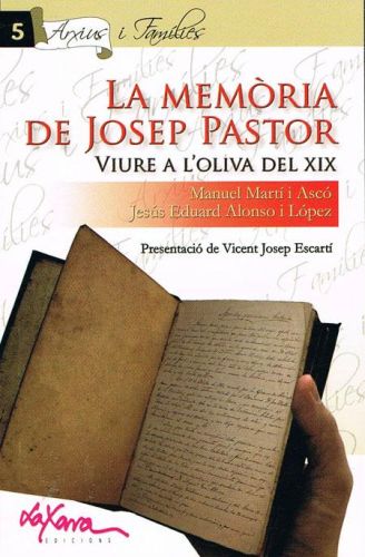 Book cover from LA MEMÒRIA DE JOSEP PASTOR. Viure a l'Oliva del XIX.