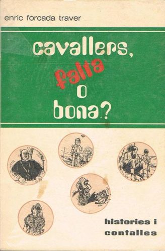 Book cover from CAVALLERS, FALTA O BONA? Histories i contalles.
