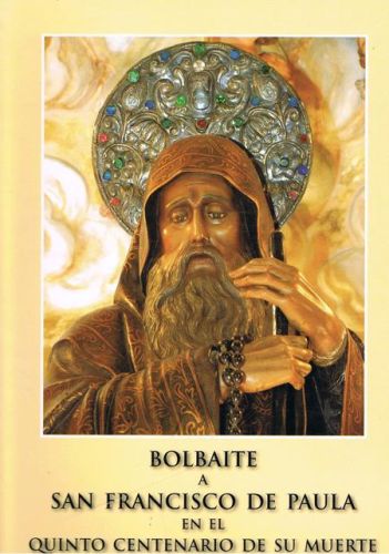 Portada del libro de BOLBAITE A SAN FRANCISCO DE PAULA EN EL QUINTO CENTENARIO DE SU MUERTE 1507-2007.