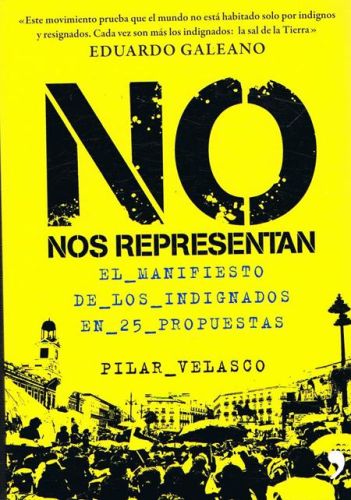 Portada del libro de NO NOS REPRESENTAN. El manifiesto de los indignados en 25 propuestas.