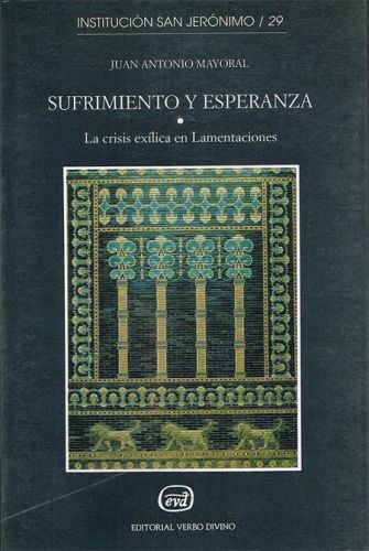 Portada del libro de SUFRIMIENTO Y ESPERANZA. La crisis exílica en Lamentaciones.