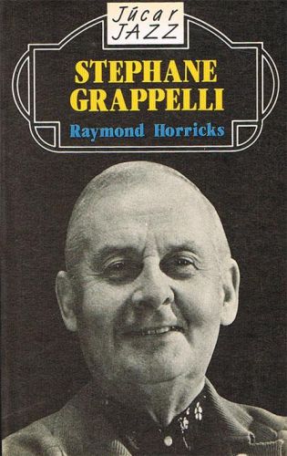 Portada del libro de STEPHANE GRAPPELLI o El violín con alas.