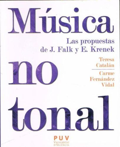Portada del libro de MÚSICA NO TONAL. Las propuestas de J. Falk y E. Krenek.