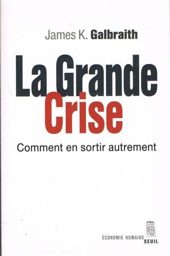Portada del libro de LA GRANDE CRISE. Comment en sortir autrement.