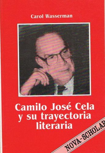 Portada del libro de CAMILO JOSÉ CELA Y SU TRAYECTORIA LITERARIA.