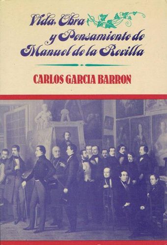 Portada del libro de VIDA, OBRA Y PENSAMIENTO DE MANUEL DE LA REVILLA.