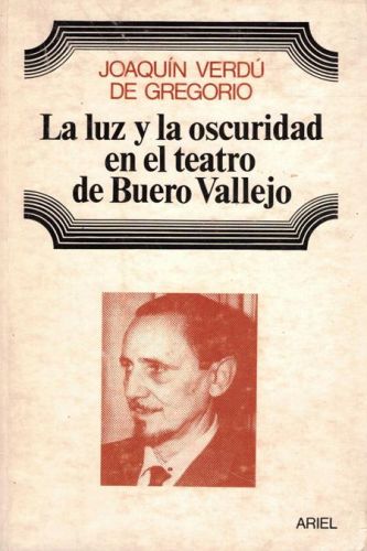 Portada del libro de LA LUZ Y LA OSCURIDAD EN EL TEATRODE BUERO VALLEJO