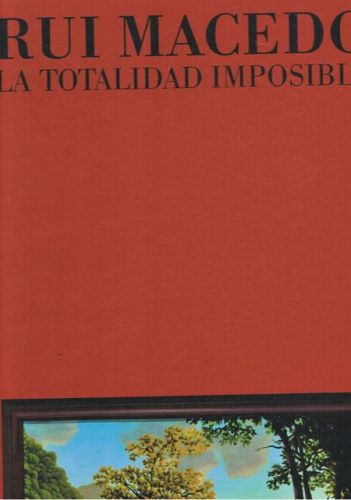 Portada del libro de RUI MACEDO. LA TOTALIDAD IMPOSIBLE.