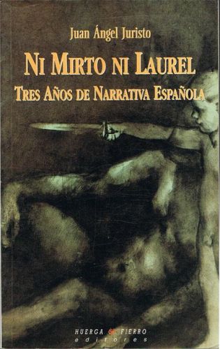 Portada del libro de NI MIRTO NI LAUREL. Tres años de narrativa española.