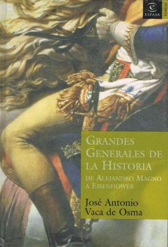Book cover from GRANDES GENERALES DE LA HISTORIA. De Alejandro Magno a Eisenhower.