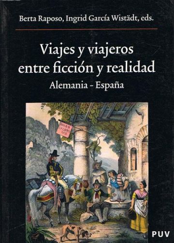 Book cover from VIAJES Y VIAJEROS ENTRE FICCIÓN Y REALIDAD. Alemania-España.