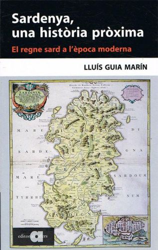 Portada del libro de SARDENYA, UNA HISTÒRIA PRÒXIMA. El regne sard a l'època moderna.