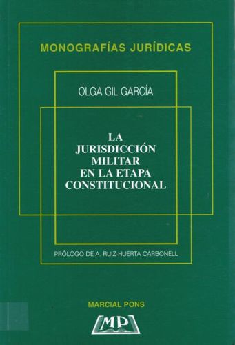 Portada del libro de LA JURISDICCION MILITAR EN LA ETAPA CONSTITUCIONAL