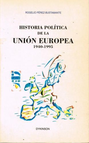 Portada del libro de HISTORIA POLITICA DE LA UNION EUROPEA 1940-1995